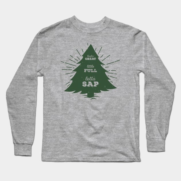 Little Full, Lotta Sap... Green tree silhouette movie quote design Long Sleeve T-Shirt by KellyDesignCompany